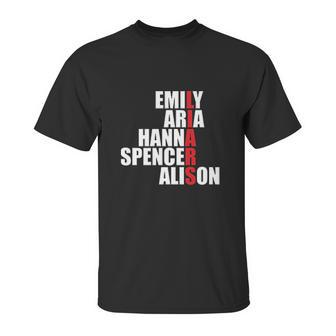 Emily Aria Hanna Spencer Alison Unisex T-Shirt | Favorety AU