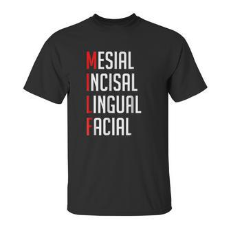 F Mesial Incisal Lingual Facial Unisex T-Shirt | Favorety