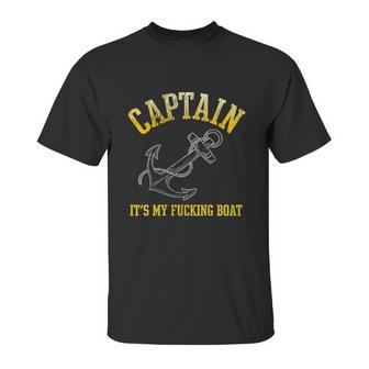 Faded Funny Gift Its My Fucking Boat Funny Gift Yacht Rock Party Boat Captain Me Unisex T-Shirt | Favorety CA