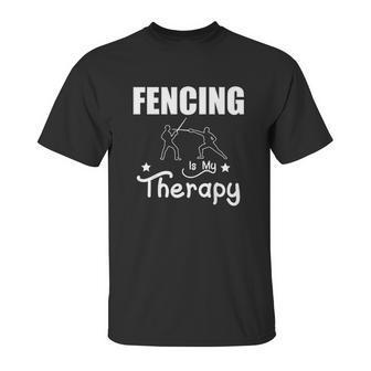 Fencing Is My Therapy Foil Sabre Epee Unisex T-Shirt | Favorety UK