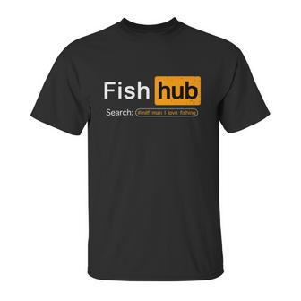 Fish Hub Funny Dirty Fishing Joke Milf Man I Love Fishing Unisex T-Shirt | Favorety AU