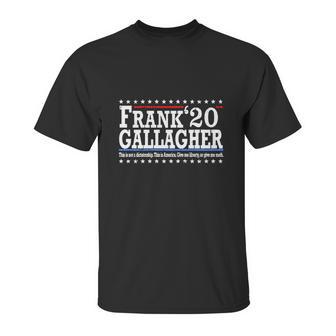 Frank Gallagher 2020 This Not A Dictatorship This Is America Shirth Unisex T-Shirt | Favorety CA