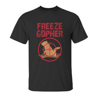 Freeze Gopher Hunting Funny Gopher Hunter Graphic Design Printed Casual Daily Basic Unisex T-Shirt | Favorety CA