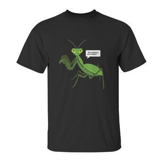 Funny Atheist Mantis Bug Religion Gifts Unisex T-Shirt | Favorety UK