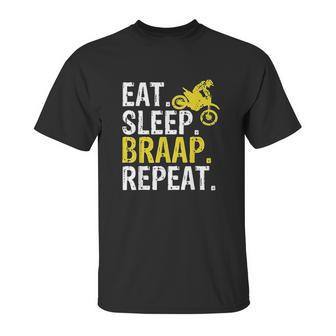 Funny Eat Sleep Braap Repeat Braap Dirt Bike Unisex T-Shirt | Favorety DE