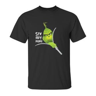 Funny Grinch 6 Feet People Unisex T-Shirt | Favorety