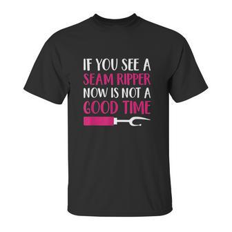 Funny Sewing If You See A Seam Ripper Quilting Unisex T-Shirt | Favorety AU