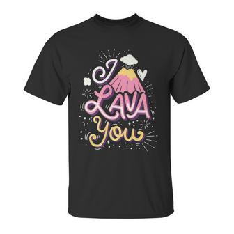 Funny Valentines Day I Lava You Pun Gift Unisex T-Shirt | Favorety AU