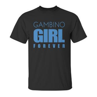 Gambino Girl Forever Unisex T-Shirt | Favorety UK