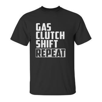 Gas Clutch Repeat Car Jdm Euro Classic Manual Unisex T-Shirt | Favorety