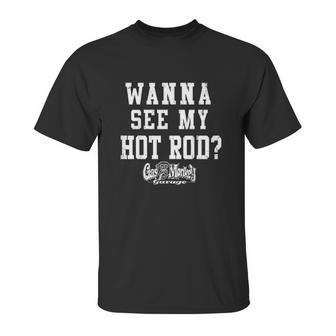 Gas Monkey Garage Wanna See My Hot Rod Unisex T-Shirt | Favorety