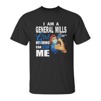 I Am A General Mills Girl Nothing Can Stop Me Coronavirus Shirtsn Unisex T-Shirt | Favorety DE