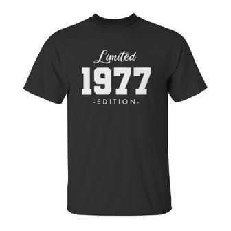 Gift For 44 Years Old 1977 Limited Edition 44Th Birthday Unisex T-Shirt | Favorety CA