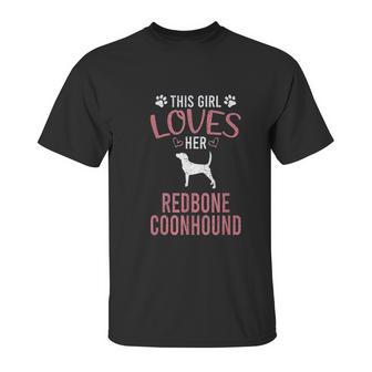 This Girl Loves Her Redbone Coonhound Dog Lover Unisex T-Shirt | Favorety UK