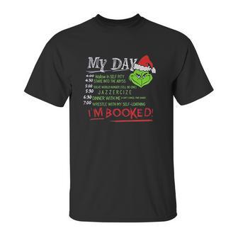 The Grinch My Day List Time Im Booked Unisex T-Shirt | Favorety