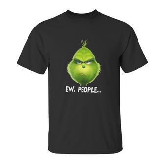 The Grinch Ew People Unisex T-Shirt | Favorety AU