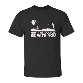 Guerrilla May The Course Be With You Funny Disc Golf Movie Unisex T-Shirt | Favorety DE