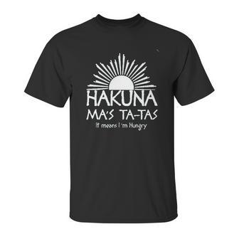 Hakuna Mas Ta Tas Unisex T-Shirt | Favorety UK