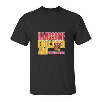 Handsome Black Educated And Tuskegee University Unisex T-Shirt | Favorety UK