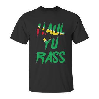 Haul Yu Rass Guyanese Guyana Afro Pride Creole Unisex T-Shirt | Favorety DE