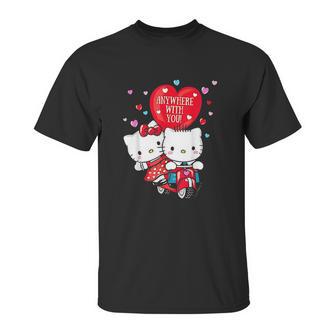 Hello Kitty And Dear Daniel Anywhere With You Valentine Unisex T-Shirt | Favorety