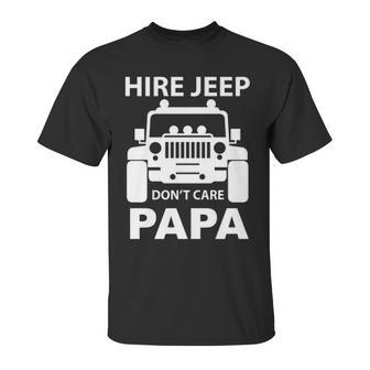 Hire Jeep Dont Care Papa Unisex T-Shirt | Favorety AU