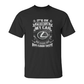 Its Ok Lexus Unisex T-Shirt | Favorety UK