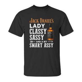 Jack Daniels Lady Classy Sassy And A Bit Smart Assy Shirt Unisex T-Shirt | Favorety CA