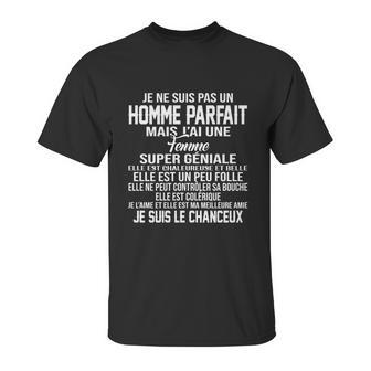 Je Ne Suis Pas Un Homme Parfait Mais Jai Une Femme Je Suis Le Chanceux Unisex T-Shirt | Favorety DE