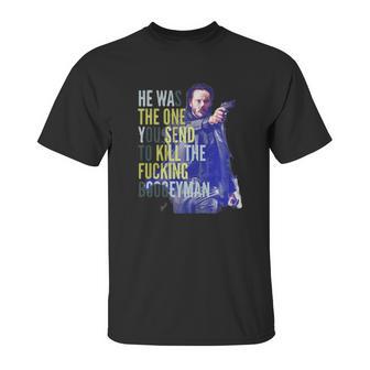 John Wick He Was The One You Send To Kill The Fuking Boogeyman Unisex T-Shirt | Favorety DE