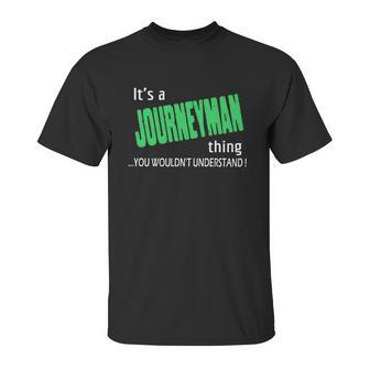 Journeyman Thing - Im Journeyman - Teeforjourneyman Unisex T-Shirt | Favorety AU