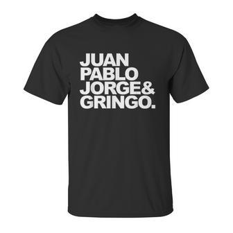 Juan Pablo Jorge And Gringo Unisex T-Shirt | Favorety UK