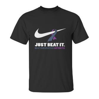 Just Beat It Beat Rheumatoid Arthritis Unisex T-Shirt | Favorety