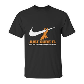 Just Cure It Multiple Sclerosis Awareness Nike Logo T Shirt Unisex T-Shirt | Favorety