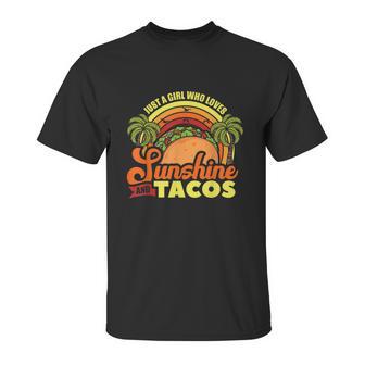 Just A Girl Who Loves Sunshine And Tacos Fast Food Junk Gift Graphic Design Printed Casual Daily Basic Unisex T-Shirt | Favorety