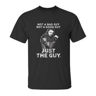 Just The Guy Roman Reigns Unisex T-Shirt | Favorety