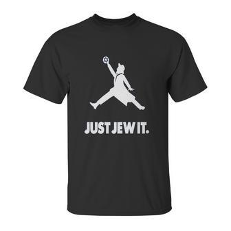 Just Jew It Unisex T-Shirt | Favorety DE