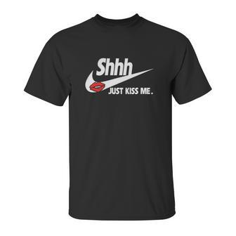 Just Kiss Me-Shhh Unisex T-Shirt | Favorety AU