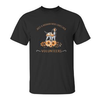 Just A Woman Who Loves Her Tennessee Volunteers Unisex T-Shirt | Favorety CA