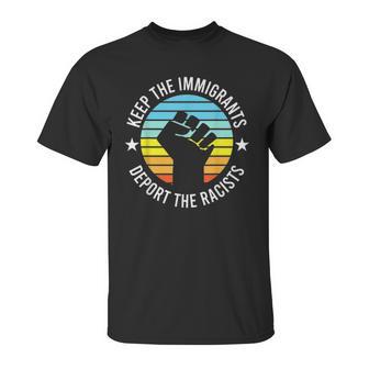 Keep The Immigrants Deport The Racists 2 Unisex T-Shirt | Favorety UK