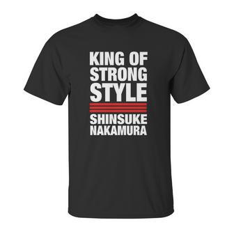 King Of Strong Style Shinsuke Nakamura Unisex T-Shirt | Favorety