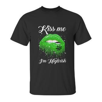 Kiss Me Im Highrish 420 Cannabis Marijuana Weed Lips Gift Graphic Design Printed Casual Daily Basic Unisex T-Shirt | Favorety DE