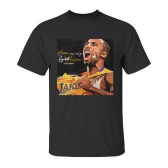 Kobe Bryant Heros Come And Go But Legends Are Forever Unisex T-Shirt | Favorety