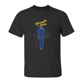 Laugh Is Fun Scp Unisex T-Shirt | Favorety