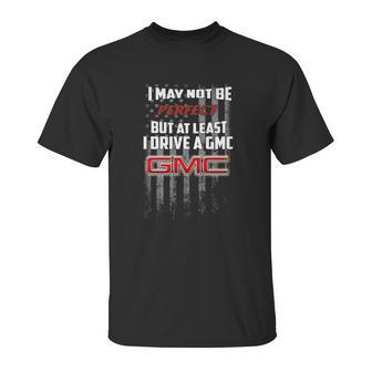 At Least Gmc Unisex T-Shirt | Favorety CA