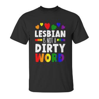 Lesbian Is Not A Dirty Word Gbtq Sexual Diversity Pride Funny Gift Graphic Design Printed Casual Daily Basic Unisex T-Shirt | Favorety AU