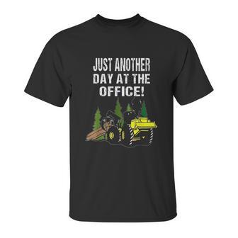 Logging Skidder Driver Diesel Just Another Day At The Office Unisex T-Shirt | Favorety CA