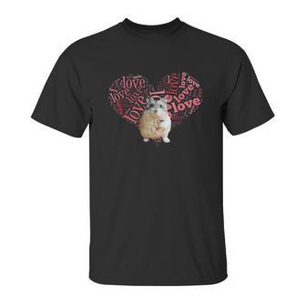 I Love Dwarf Hamsters Unisex T-Shirt | Favorety AU