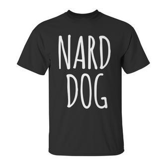 Love The Nard Dog From Andyandrew Bernard From The Office Unisex T-Shirt | Favorety UK