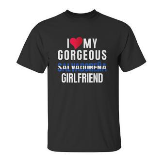 I Love My Salvadorian Girlfriend Unisex T-Shirt | Favorety UK